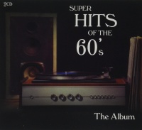 Super Hits of the 60s • The Album 2 CDs