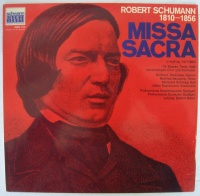 Robert Schumann (1810-1856) • Missa sacra LP