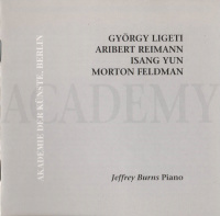Jeffrey Burns • György Ligeti | Aribert Reimann | Isang Yun | Morton Feldman CD