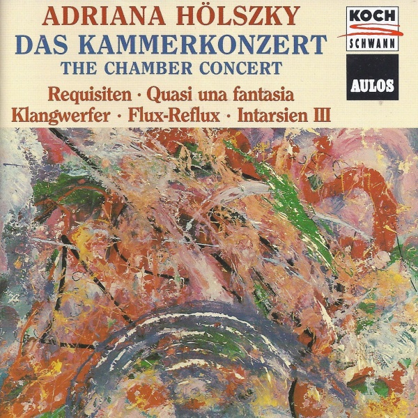Adriana Hölszky • Das Kammerkonzert | The Chamber Concert CD