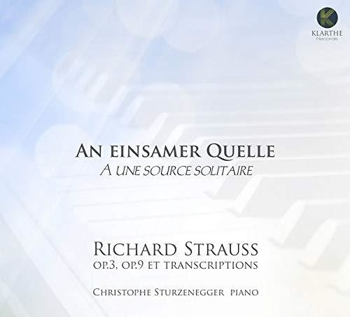 Christophe Sturzenegger: Richard Strauss (1864-1949) • An einsamer Quelle CD