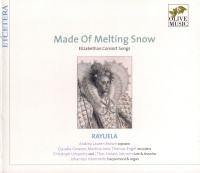 Made of Melting Snow • Elizabethian Consort Songs CD