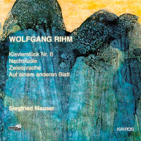Wolfgang Rihm • Klavierstück Nr. 6 etc. CD