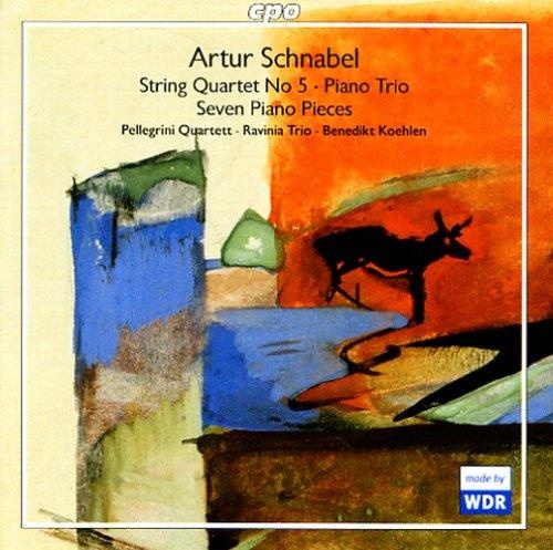 Artur Schnabel (1882-1951) • String Quartet | Piano Trio | Seven Piano Pieces CD