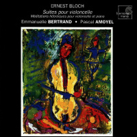 Ernest Bloch (1880-1959) • Suites pour Violoncelle CD