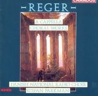 Max Reger (1873-1916) • A Capella Choral Works CD