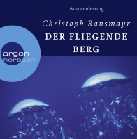 Christoph Ransmayr • Der fliegende Berg 8 CDs