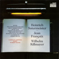 Sutermeister | Francaix | Killmayer • Music for...