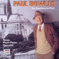 Paul Bowles (1910-1999) • An American in Paris CD