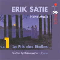 Erik Satie (1866-1925) • Piano Music Vol. 1: Le Fils des Étoiles CD