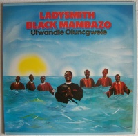 Ladysmith Black Mambazo • Ulwandle Oluncgwele LP