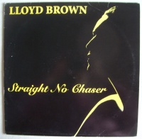 Lloyd Brown • Straight no Chaser 2 LPs