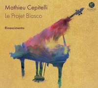 Mathieu Cepitelli • Le Projet Blasco - Rinascimento CD