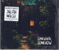 Julián Maeso • Somewhere somehow CD