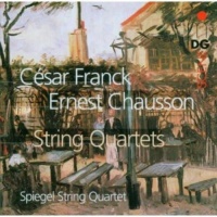Spiegel String Quartet • César Franck | Ernest Chausson CD