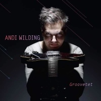 Andi Wilding • Groovetet CD