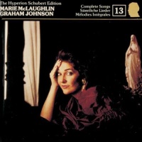 Marie McLaughlin: Franz Schubert (1797-1828) • Complete Songs Vol. 13 CD