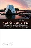Julia Bulk • Neue Orte der Utopie