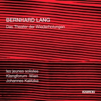 Bernhard Lang • Das Theater der Wiederholungen 2 SACDs