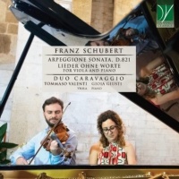 Franz Schubert (1797-1828) • Arpeggione Sonata etc. CD • Duo Carvaggio