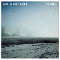 Hello Piedpiper • Oxygen CD