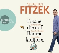 Sebastian Fitzek • Fische, die auf Bäume...