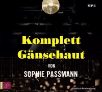 Sophie Passmann • Komplett Gänsehaut MP3-CD