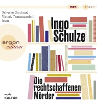 Ingo Schulze • Die rechtschaffenen Mörder MP3-CD