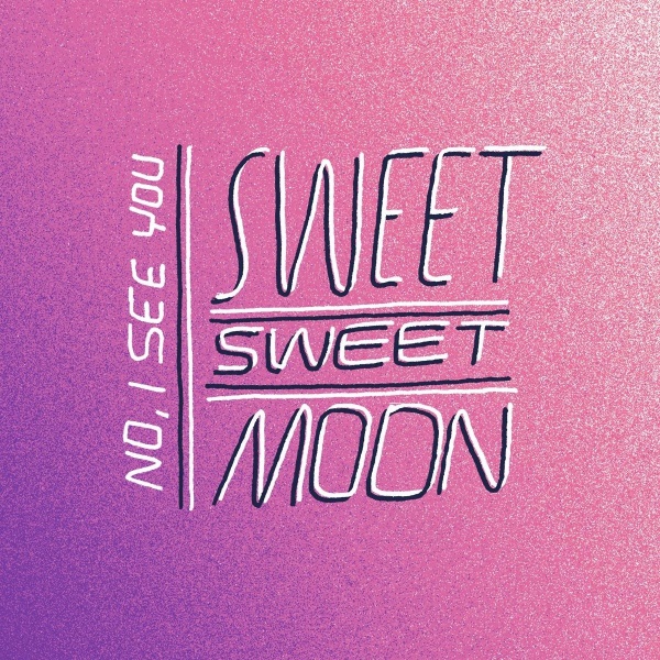 Sweet Sweet Moon • No, I see you CD