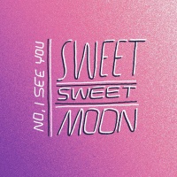 Sweet Sweet Moon • No, I see you CD