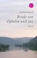 Annette Köwerich • Briefe von Ophelia und Jan