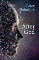 Peter Sloterdijk • After God