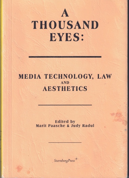 A Thousand Eyes • Media Technology, Law and Aesthetics