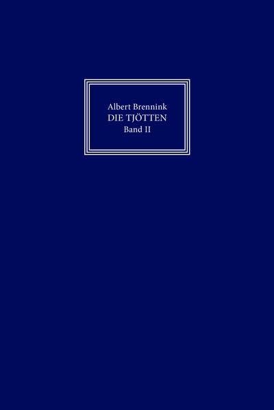 Albert Brennink • Die Tjötten, Band II