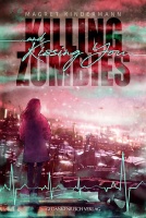 Magret Kindermann • Killing Zombies and Kissing You