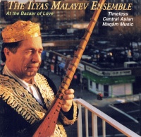 The Ilyas Malayev Ensemble • At the Bazaar of Love CD