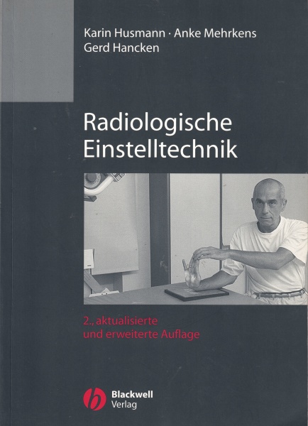 Karin Husmann | Anke Mehrkens | Gerd Hancken • Radiologische Einstelltechnik