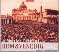 Mit Charles Dickens nach Rom und Venedig CD