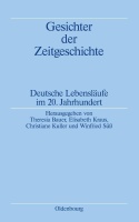 Gesichter der Zeitgeschichte • Deutsche Lebensläufe im 20. Jahrhundert