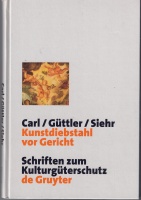 Carl / Güttler / Siehr • Kunstdiebstahl vor...