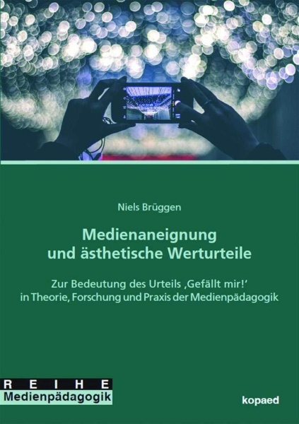 Niels Brüggen • Medienaneignung und ästhetische Werturteile