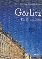 Görlitz - Das Tor zum Osten