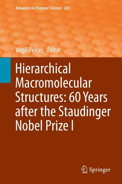 Hierarchical Macromolecular Structures: 60 Y. after the Staudinger Nobel Prize I