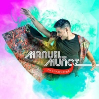 Manuel Muñoz • En Cuarentena CD