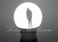 Lena Mattsson • The Window Opens to the World