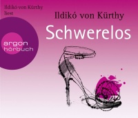 Ildikó von Kürthy • Schwerelos 4 CDs