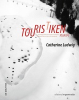Catherine Ludwig • Touristiken / Risiken - Touriscs