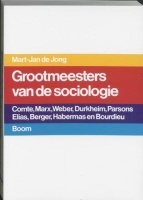 Mart-Jan de Jong • Grootmeesters van de sociologie