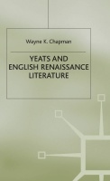 Wayne K. Chapman • Yeats and English Renaissance...
