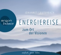Johannes Lauterbach • Energiereise zum Ort der...